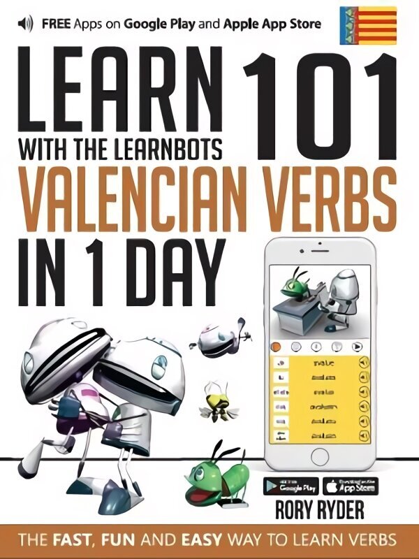 Learn 101 Valencian Verbs In 1 Day: With LearnBots hinta ja tiedot | Vieraiden kielten oppimateriaalit | hobbyhall.fi