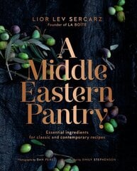 Middle Eastern Pantry: Essential Ingredients for Classic and Contemporary Recipes: A Cookbook hinta ja tiedot | Keittokirjat | hobbyhall.fi