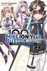 I Kept Pressing the 100-Million-Year Button and Came Out on Top, Vol. 2 (light novel) hinta ja tiedot | Fantasia- ja scifi-kirjallisuus | hobbyhall.fi