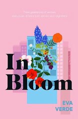 In Bloom: 'A beautiful tale of resilience' Heat hinta ja tiedot | Fantasia- ja scifi-kirjallisuus | hobbyhall.fi