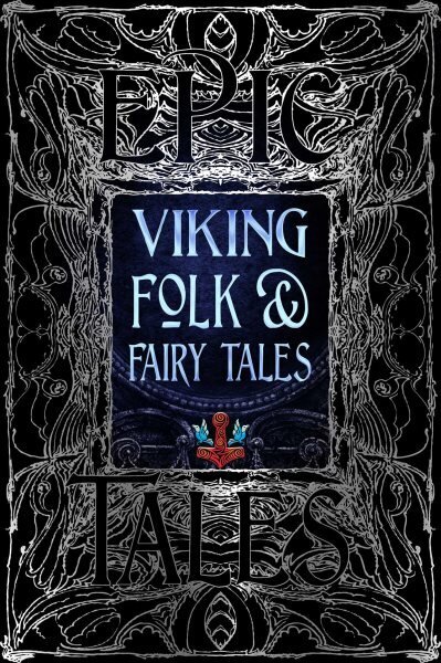 Viking Folk & Fairy Tales: Epic Tales hinta ja tiedot | Fantasia- ja scifi-kirjallisuus | hobbyhall.fi