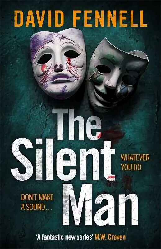 Silent Man: The brand new crime thriller from the acclaimed author of The Art of Death hinta ja tiedot | Fantasia- ja scifi-kirjallisuus | hobbyhall.fi