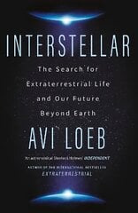 Interstellar: The Search for Extraterrestrial Life and Our Future Beyond Earth hinta ja tiedot | Yhteiskunnalliset kirjat | hobbyhall.fi