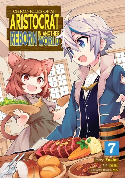 Chronicles of an Aristocrat Reborn in Another World (Manga) Vol. 7 hinta ja tiedot | Fantasia- ja scifi-kirjallisuus | hobbyhall.fi