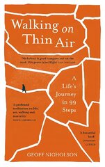 Walking on Thin Air: A Lifes Journey in 99 Steps hinta ja tiedot | Terveys- ja ravitsemuskirjat | hobbyhall.fi