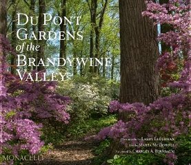 Du Pont Gardens of the Brandywine Valley hinta ja tiedot | Puutarhakirjat | hobbyhall.fi