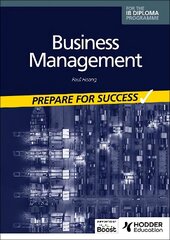 Business management for the IB Diploma: Prepare for Success hinta ja tiedot | Nuortenkirjat | hobbyhall.fi