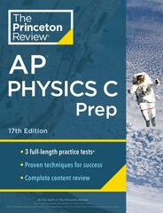 Princeton Review AP Physics C Prep, 2024: 3 Practice Tests plus Complete Content Review plus Strategies & Techniques hinta ja tiedot | Nuortenkirjat | hobbyhall.fi