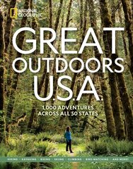 Great Outdoors U.S.A.: 1,000 Adventures Across All 50 States hinta ja tiedot | Matkakirjat ja matkaoppaat | hobbyhall.fi