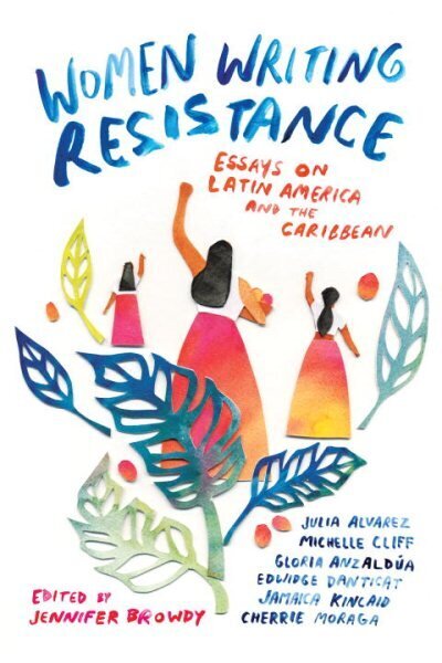 Women Writing Resistance: Essays on Latin America and the Caribbean hinta ja tiedot | Yhteiskunnalliset kirjat | hobbyhall.fi