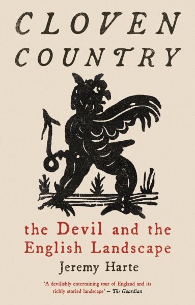 Cloven Country: The Devil and the English Landscape hinta ja tiedot | Historiakirjat | hobbyhall.fi