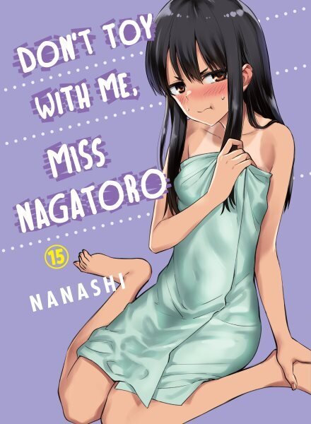 Don't Toy With Me Miss Nagatoro, Volume 15 hinta ja tiedot | Fantasia- ja scifi-kirjallisuus | hobbyhall.fi