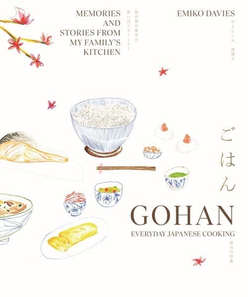 Gohan: Everyday Japanese Cooking: Memories and stories from my family's kitchen hinta ja tiedot | Keittokirjat | hobbyhall.fi