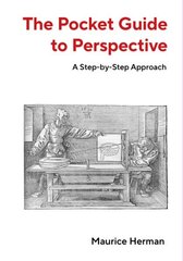 Pocket Guide to Perspective: A Step-by-Step Approach hinta ja tiedot | Arkkitehtuurikirjat | hobbyhall.fi