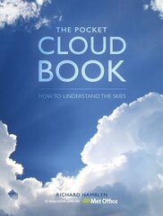 Pocket Cloud Book Updated Edition: How to Understand the Skies in Association with the Met Office Edition hinta ja tiedot | Yhteiskunnalliset kirjat | hobbyhall.fi