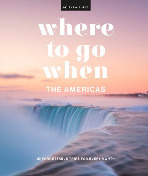 Where to Go When The Americas hinta ja tiedot | Matkakirjat ja matkaoppaat | hobbyhall.fi