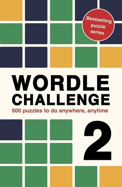 Wordle Challenge 2: 500 puzzles to do anywhere, anytime hinta ja tiedot | Terveys- ja ravitsemuskirjat | hobbyhall.fi