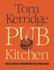 Pub Kitchen: The Ultimate Modern British Food Bible: THE SUNDAY TIMES BESTSELLER hinta ja tiedot | Keittokirjat | hobbyhall.fi