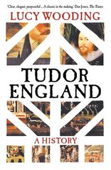 Tudor England: A History hinta ja tiedot | Historiakirjat | hobbyhall.fi