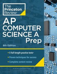 Princeton Review AP Computer Science A Prep, 2024: 5 Practice Tests plus Complete Content Review plus Strategies & Techniques hinta ja tiedot | Nuortenkirjat | hobbyhall.fi