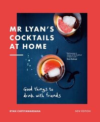 Mr Lyans Cocktails at Home: Good Things to Drink with Friends New Edition hinta ja tiedot | Keittokirjat | hobbyhall.fi