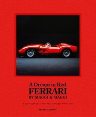 Dream in Red - Ferrari by Maggi & Maggi: A photographic journey through the finest cars ever made hinta ja tiedot | Terveys- ja ravitsemuskirjat | hobbyhall.fi