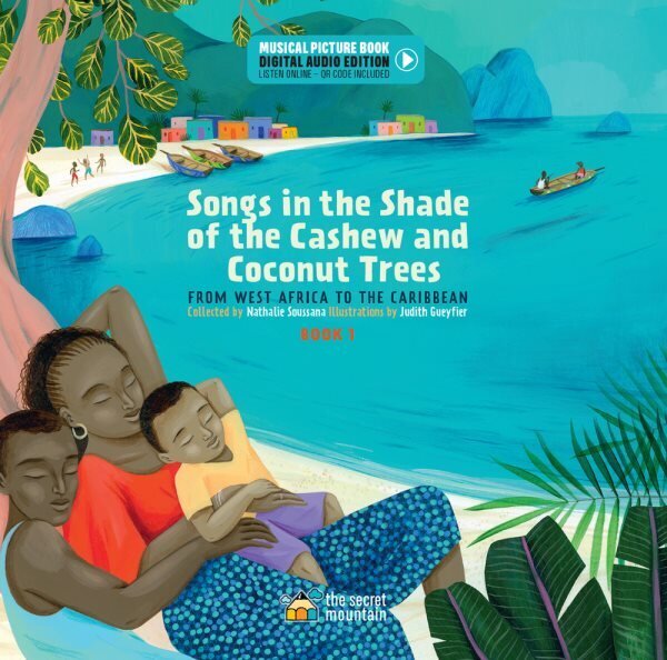 Songs in the Shade of the Cashew and Coconut Trees: From West Africa to the Caribbean (Book 1) 2nd edition