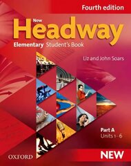 New Headway: Elementary A1 - A2: Student's Book A: The world's most trusted English course 4th Revised edition, Elementary level, Student's Book A hinta ja tiedot | Vieraiden kielten oppimateriaalit | hobbyhall.fi