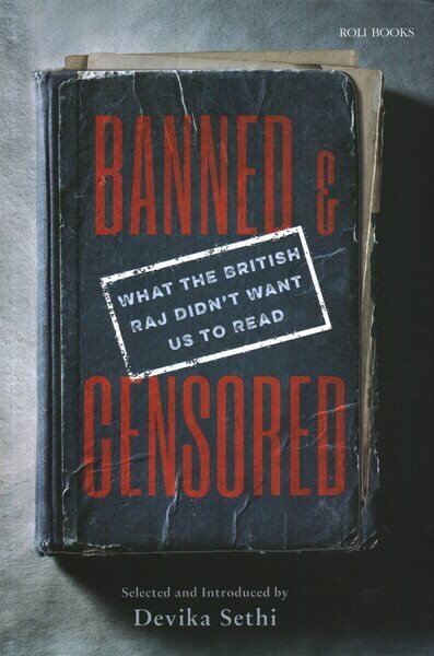 Banned & Censored: What the British Raj Didn't Want Us To Read hinta ja tiedot | Historiakirjat | hobbyhall.fi