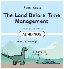 Land Before Time Management: ADHDinos hinta ja tiedot | Fantasia- ja scifi-kirjallisuus | hobbyhall.fi