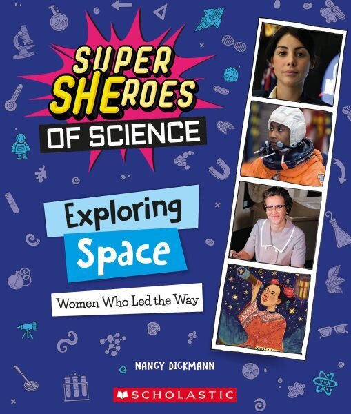 Exploring Space: Women Who Led the Way (Super Sheroes of Science): Women Who Led the Way (Super Sheroes of Science) hinta ja tiedot | Nuortenkirjat | hobbyhall.fi