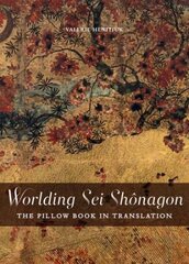 Worlding Sei Shônagon: The Pillow Book in Translation hinta ja tiedot | Vieraiden kielten oppimateriaalit | hobbyhall.fi