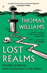 Lost Realms: Histories of Britain from the Romans to the Vikings hinta ja tiedot | Historiakirjat | hobbyhall.fi