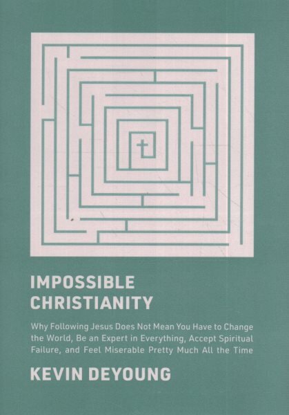 Impossible Christianity: Why Following Jesus Does Not Mean You Have to Change the World, Be an Expert in Everything, Accept Spiritual Failure, and Feel Miserable Pretty Much All the Time hinta ja tiedot | Hengelliset kirjat ja teologia | hobbyhall.fi