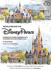 People Behind the Disney Parks: Stories of Those Honored with a Window on Main Street, U.S.A hinta ja tiedot | Matkakirjat ja matkaoppaat | hobbyhall.fi