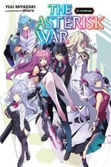 Asterisk War, Vol. 17 (light novel) hinta ja tiedot | Fantasia- ja scifi-kirjallisuus | hobbyhall.fi