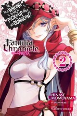 Is It Wrong to Try to Pick Up Girls in a Dungeon? Familia Chronicle Episode Freya, Vol. 2 (manga) hinta ja tiedot | Fantasia- ja scifi-kirjallisuus | hobbyhall.fi