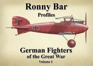 Ronny Bar Profiles: German Fighters of the Great War Vol 1 hinta ja tiedot | Matkakirjat ja matkaoppaat | hobbyhall.fi