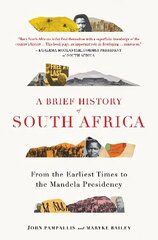 Brief History of South Africa: From Earliest Times to the Mandela Presidency hinta ja tiedot | Historiakirjat | hobbyhall.fi