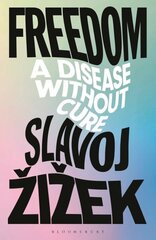 Freedom: A Disease Without Cure hinta ja tiedot | Historiakirjat | hobbyhall.fi