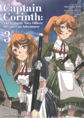 Captain Corinth Volume 3: The Galactic Navy Officer Becomes an Adventurer hinta ja tiedot | Fantasia- ja scifi-kirjallisuus | hobbyhall.fi