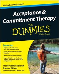 Acceptance and Commitment Therapy For Dummies hinta ja tiedot | Elämäntaitokirjat | hobbyhall.fi