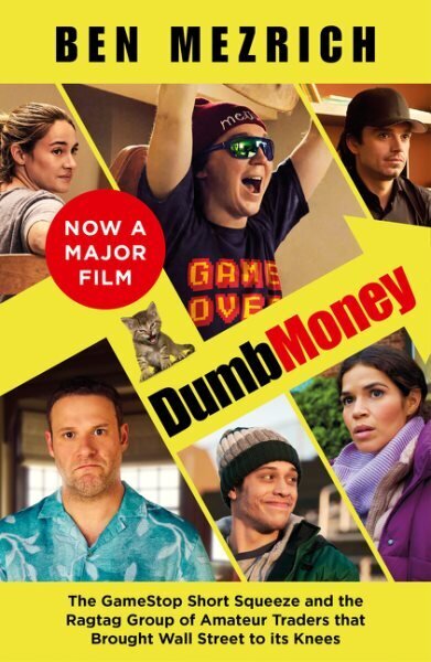 Dumb Money: The Major Motion Picture, Based on the Bestselling Novel Previously Published as the Antisocial Network Film tie-in edition hinta ja tiedot | Yhteiskunnalliset kirjat | hobbyhall.fi