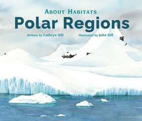 About Habitats: Polar Regions hinta ja tiedot | Nuortenkirjat | hobbyhall.fi