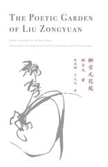 Poetic Garden of Liu Zongyuan hinta ja tiedot | Runokirjat | hobbyhall.fi