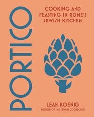 Portico: Cooking and Feasting in Rome's Jewish Kitchen hinta ja tiedot | Keittokirjat | hobbyhall.fi