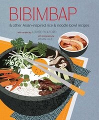 Bibimbap: And Other Asian-Inspired Rice & Noodle Bowl Recipes hinta ja tiedot | Keittokirjat | hobbyhall.fi