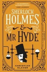 Classified Dossier - Sherlock Holmes and Mr Hyde: Sherlock Holmes and Mr Hyde hinta ja tiedot | Fantasia- ja scifi-kirjallisuus | hobbyhall.fi