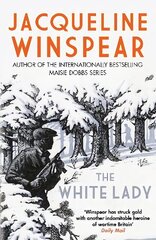 White Lady: A captivating stand-alone mystery from the author of the bestselling Maisie Dobbs series hinta ja tiedot | Fantasia- ja scifi-kirjallisuus | hobbyhall.fi