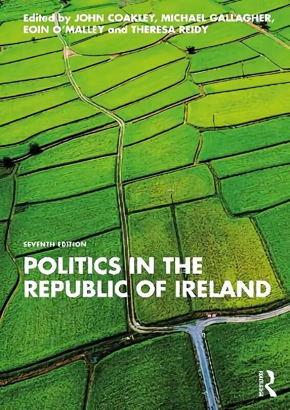 Politics in the Republic of Ireland 7th edition hinta ja tiedot | Yhteiskunnalliset kirjat | hobbyhall.fi